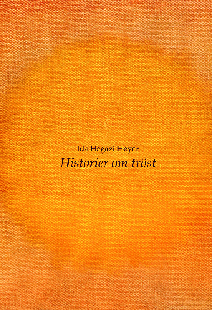 Ida Hegazi Høyer - Historier om tröst