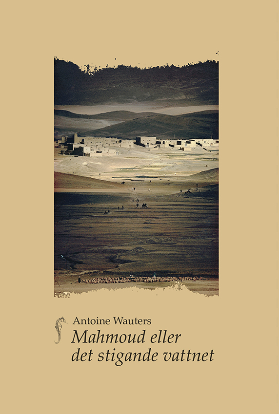 Antoine Wauters - Mahmoud eller det stigande vattnet