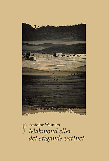 Antoine Wauters - Mahmoud eller det stigande vattnet